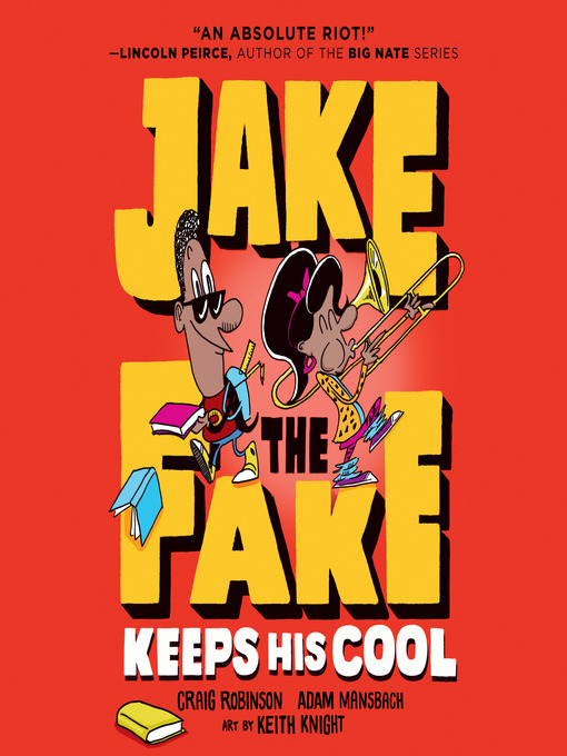 Title details for Jake the Fake Keeps His Cool by Craig Robinson - Available